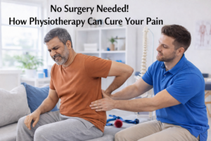 No Surgery Needed! How Physiotherapy Can Cure Your Pain