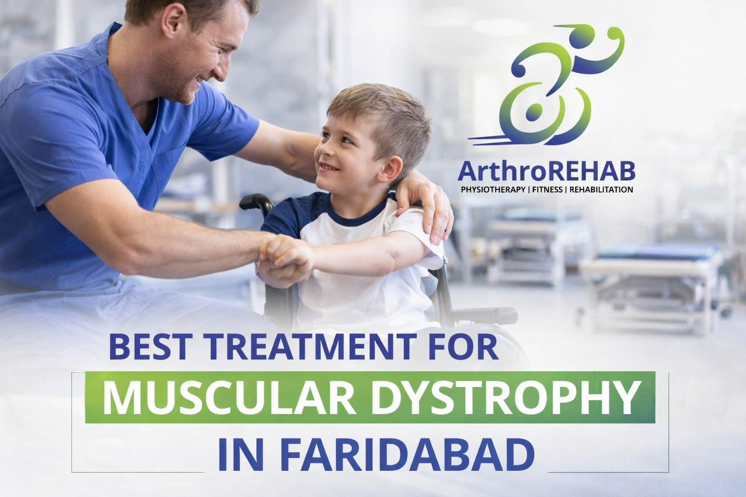 Best Treatment for Muscular Dystrophy in Faridabad