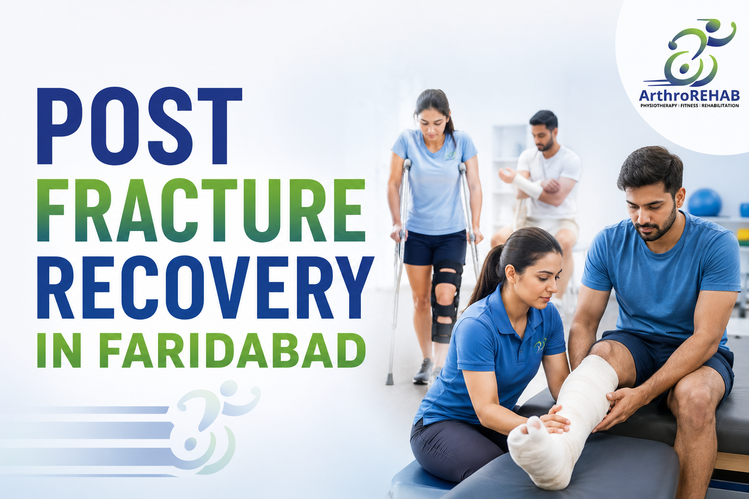 Post Fracture Recovery in Faridabad