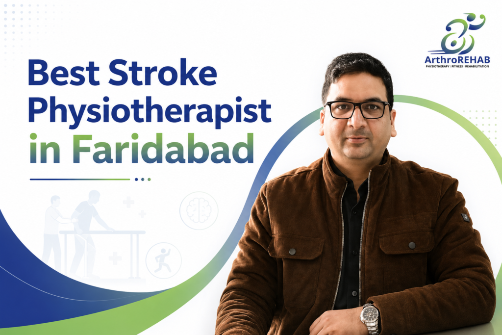 Best Stroke Physiotherapist in Faridabad