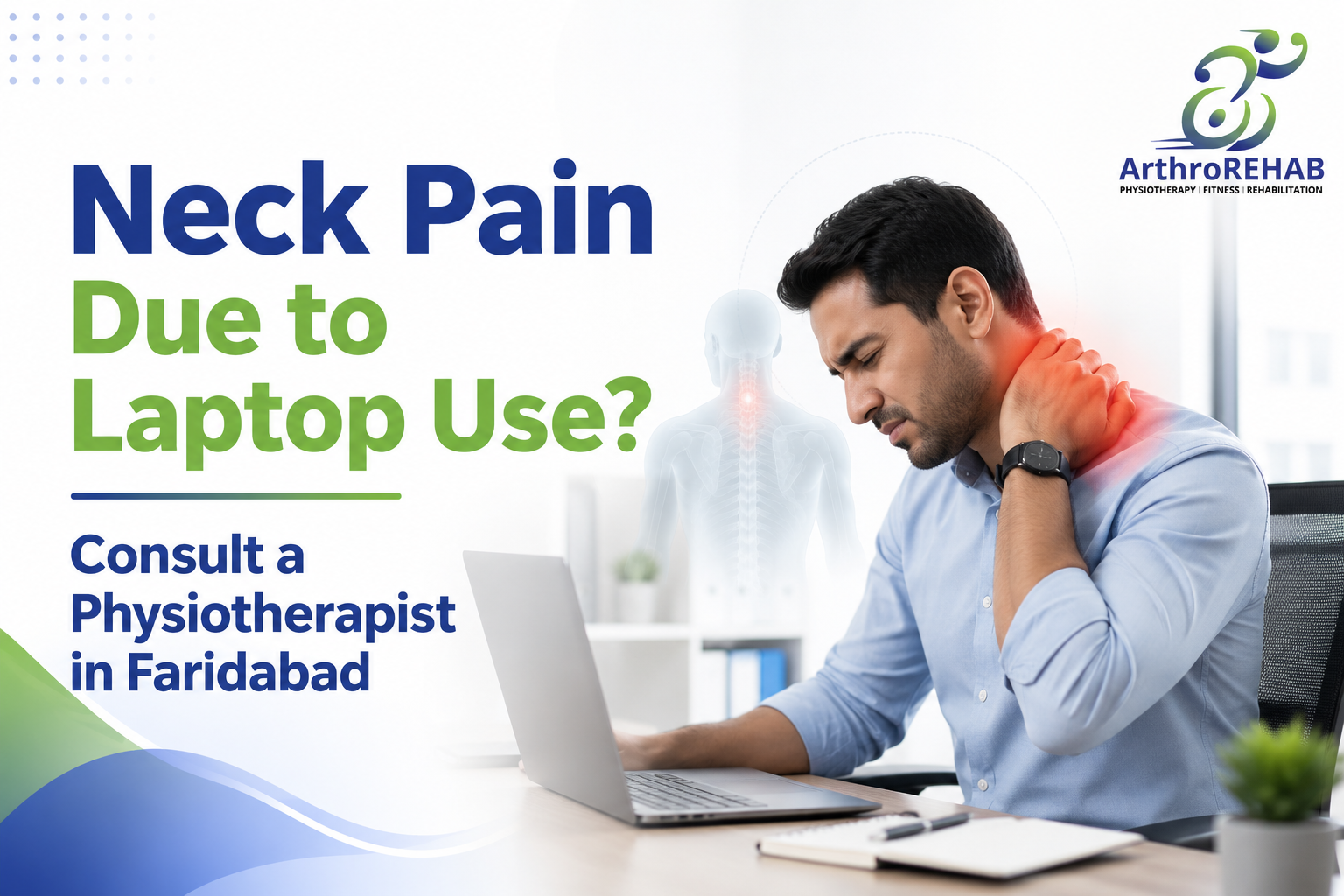 Neck Pain Due to Laptop Use? Consult a Physiotherapist in Faridabad