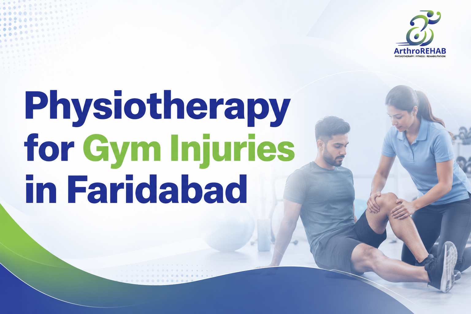 Physiotherapy for Gym Injuries in Faridabad
