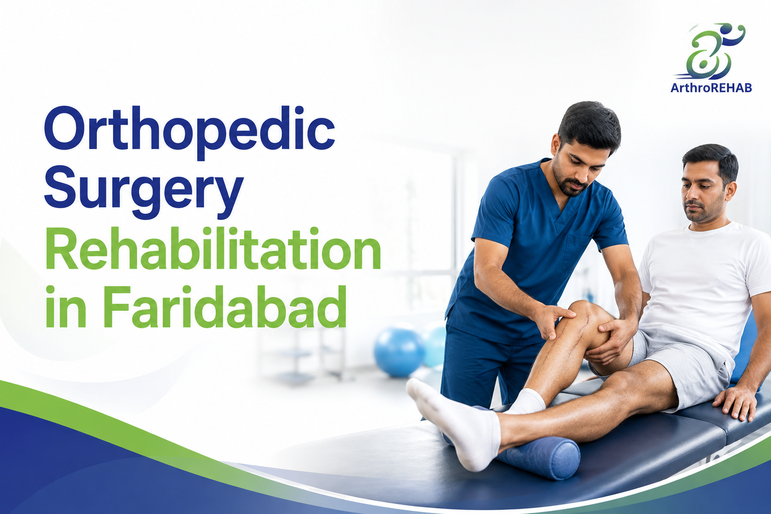 Rehab for Orthopedic Surgery in Faridabad