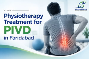 Physiotherapy Treatment for PIVD in Faridabad