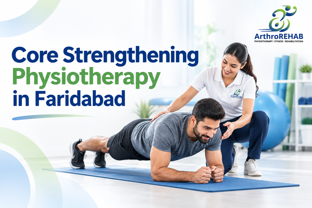 Core Strengthening Physiotherapy in Faridabad