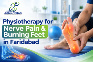 Physiotherapy for Nerve Pain and Burning Feet in Faridabad